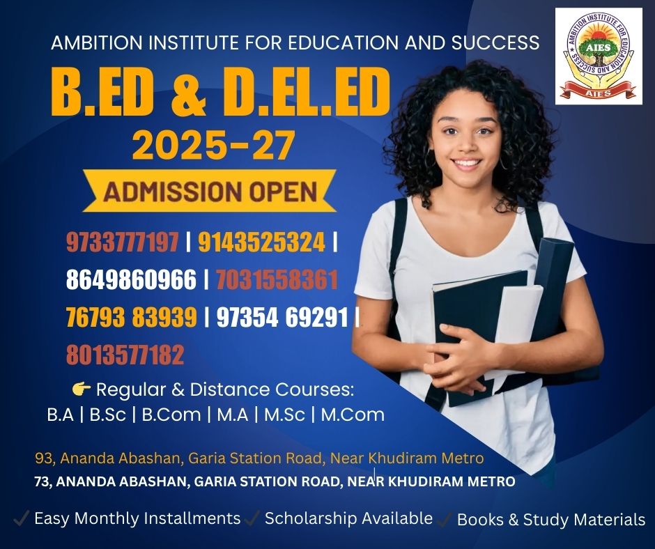 Admissions are open for the B.ED and D.EL.ED courses for the 2025-27 batches in Ambition Institute for Education and Success (AIES).